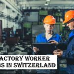 Factory Worker Jobs in Switzerland