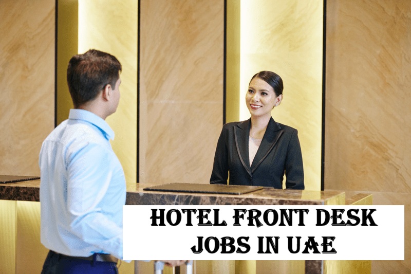 Hotel Front Desk Jobs in UAE
