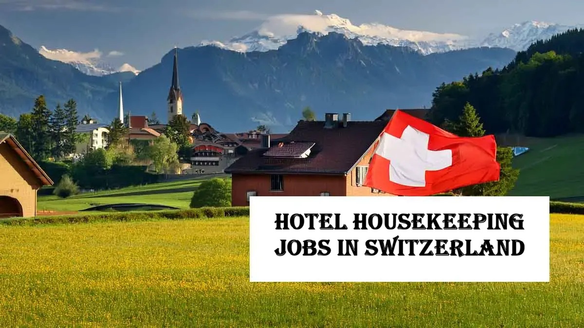 Hotel Housekeeping Jobs in Switzerland