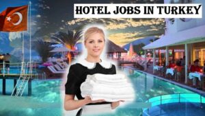 Hotel Jobs in Turkey