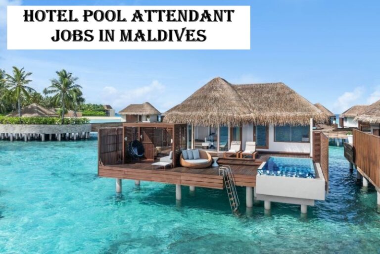 Hotel Pool Attendant Jobs in Maldives