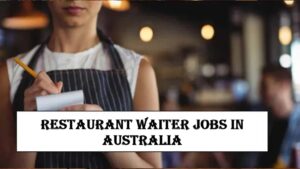Restaurant Waiter Jobs in Australia