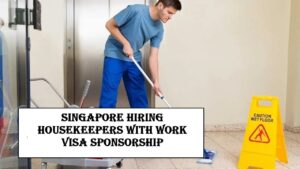 Singapore Hiring Housekeepers with Work Visa Sponsorship