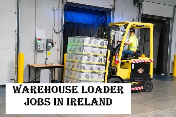Warehouse Loader Jobs in Ireland