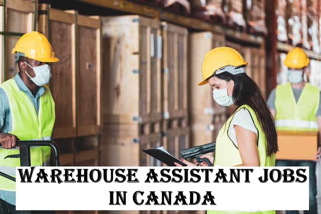 Warehouse Assistant Jobs in Canada