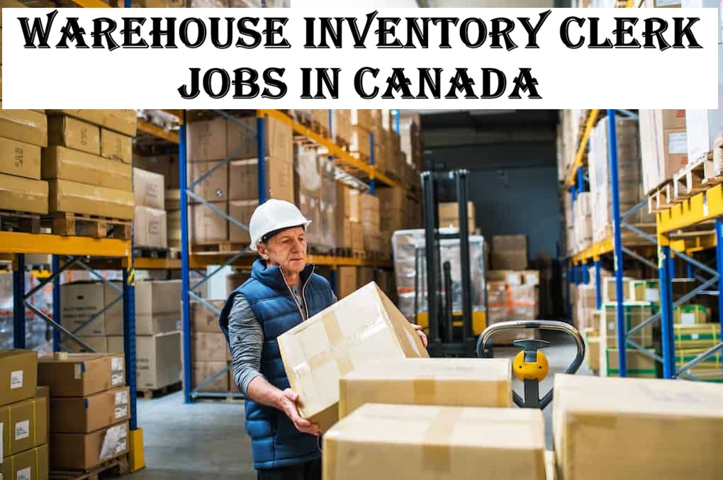 Warehouse Inventory Clerk Jobs in Canada