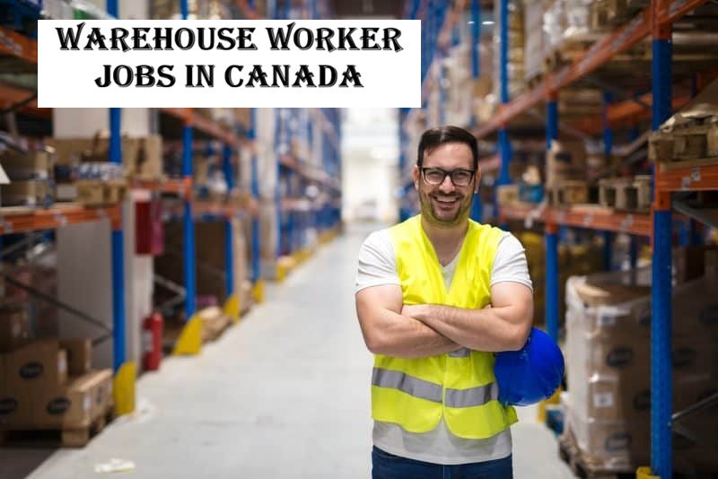 Warehouse Worker Jobs in Canada