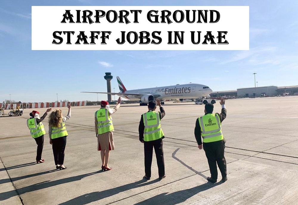 Airport Ground Staff Jobs in UAE