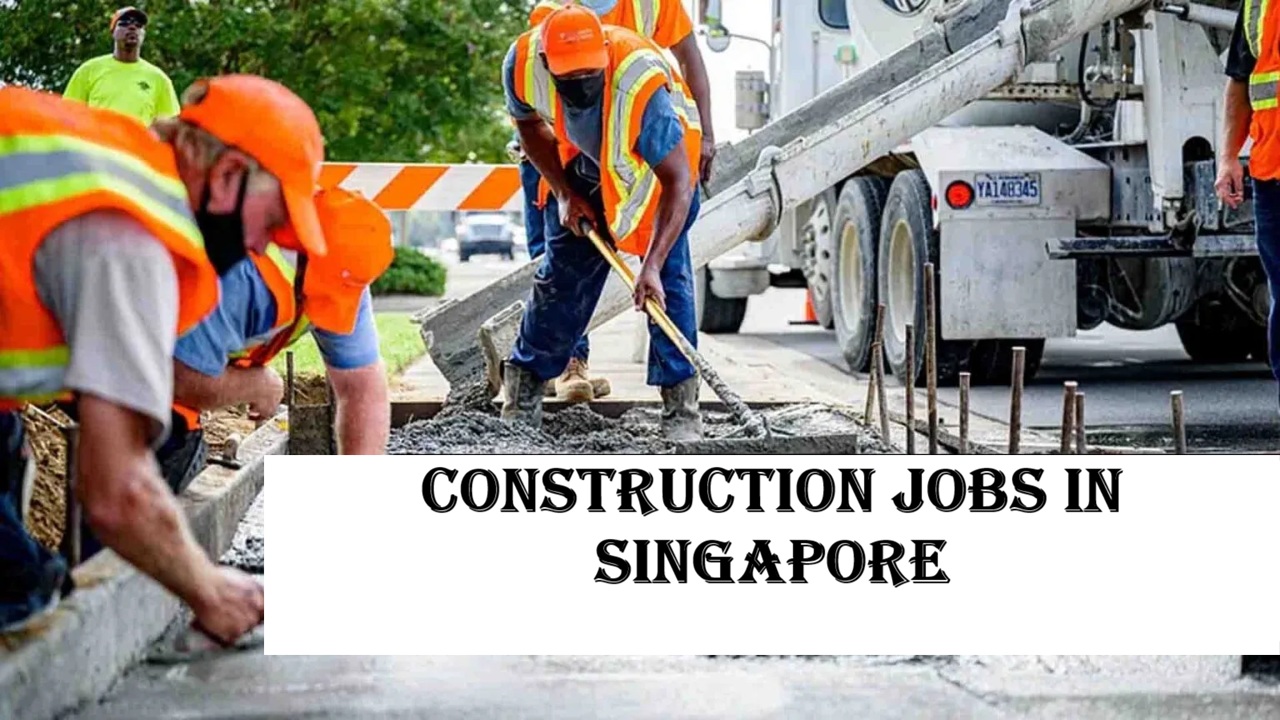 Construction Jobs in Singapore