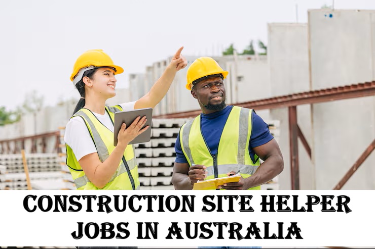 Construction Site Helper Jobs in Australia