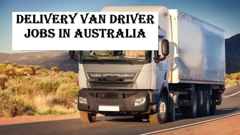 Delivery Van Driver Jobs in Australia