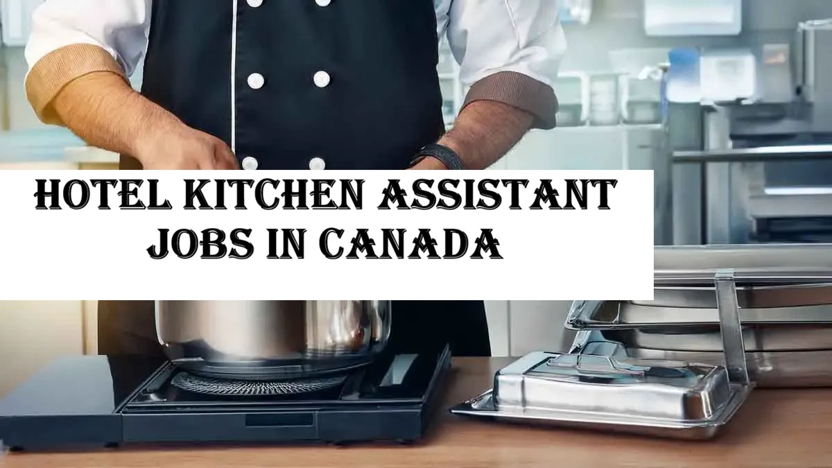 Hotel Kitchen Assistant Jobs in Canada