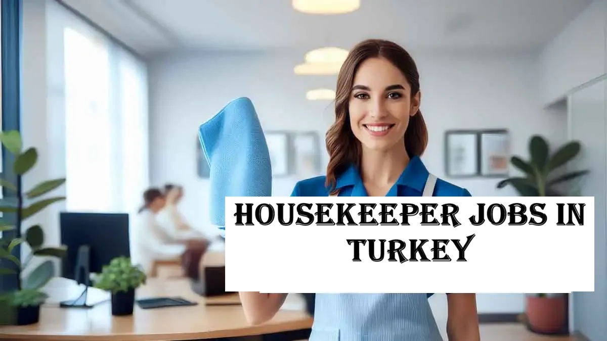 Housekeeper Jobs in Turkey