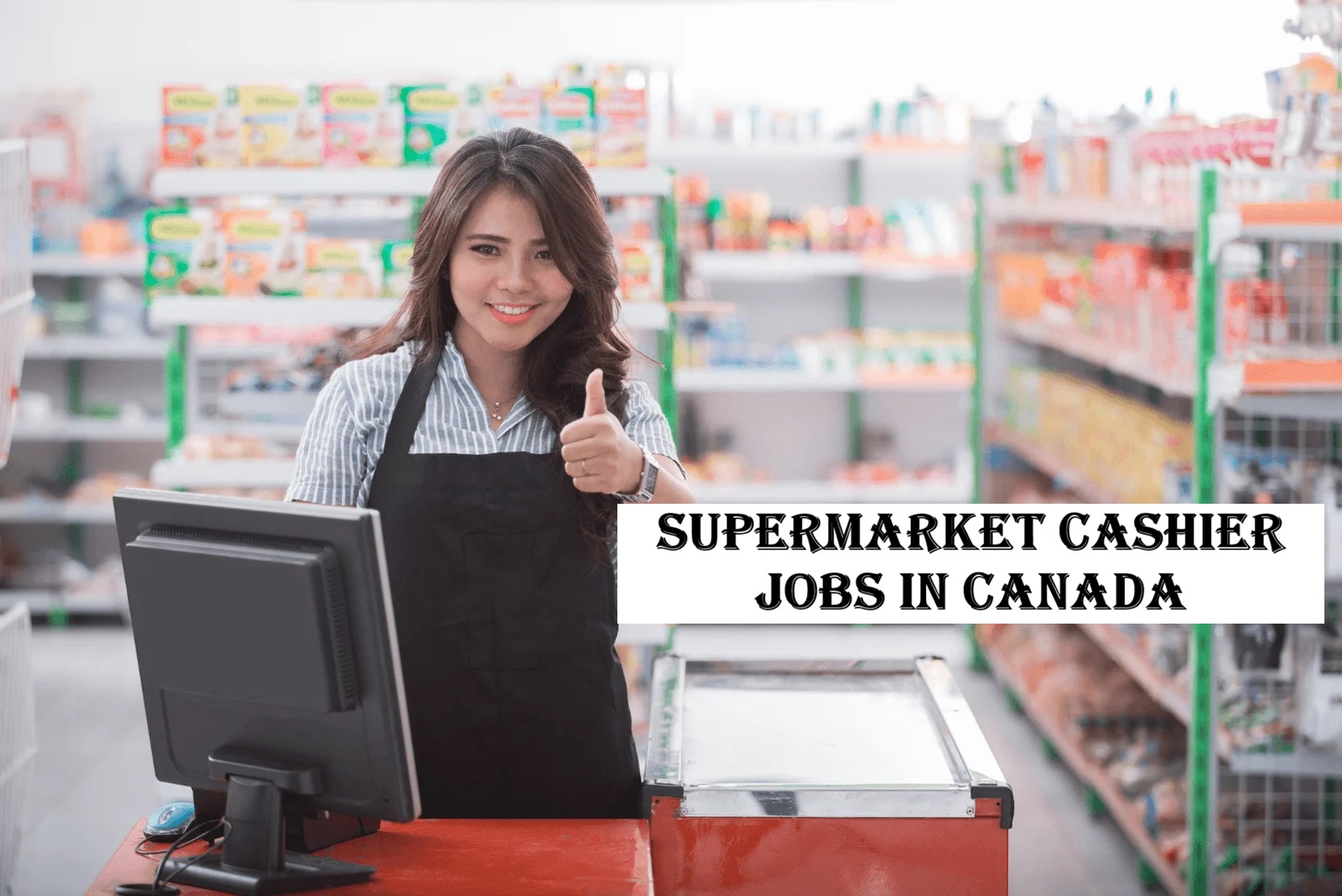 Supermarket Cashier Jobs in Canada