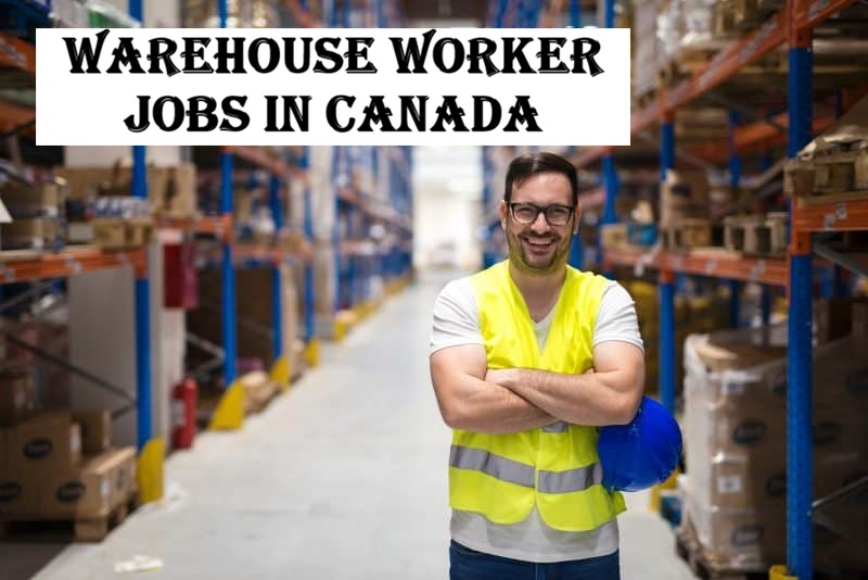 Warehouse Worker Jobs in Canada