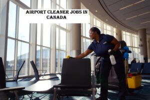 Airport Cleaner Jobs in Canada
