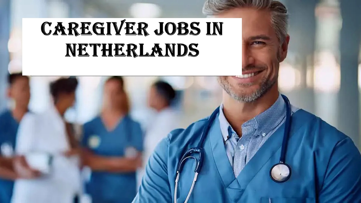 Caregiver Jobs in Netherlands