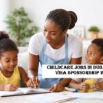 Childcare Jobs in Dubai with Visa Sponsorship 2026