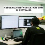 Cyber Security Consultant Jobs in Australia