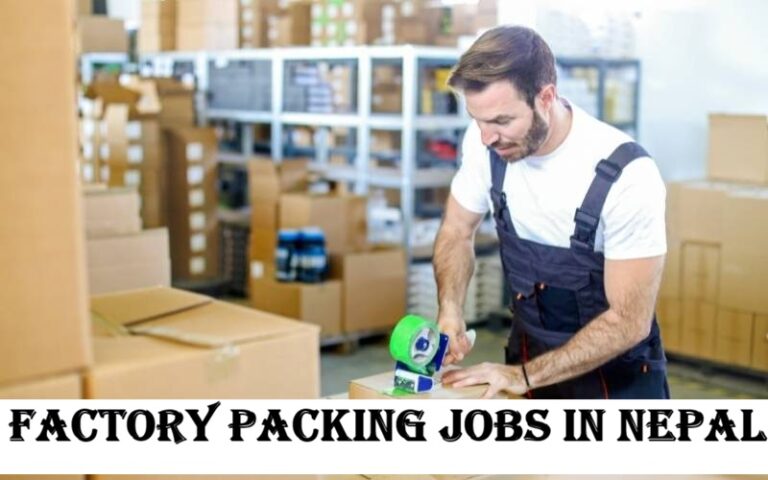 Factory Packing Jobs in Nepal