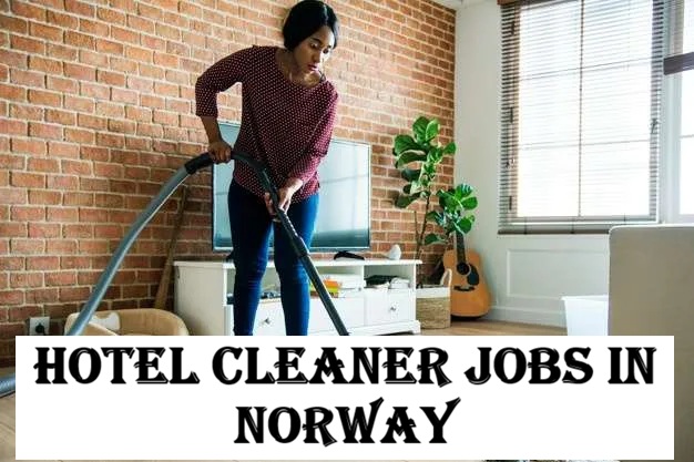 Hotel Cleaner Jobs in Norway