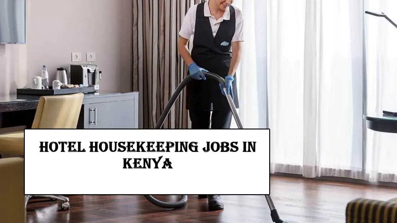 Hotel Housekeeping Jobs in Kenya