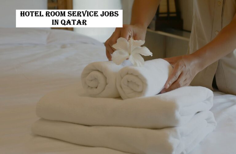 Hotel Room Service Jobs in Qatar