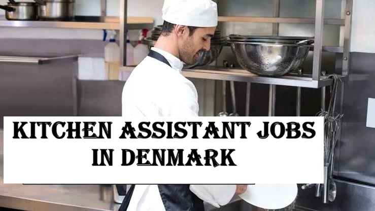 Kitchen Assistant Jobs in Denmark