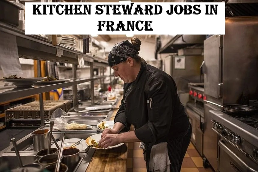 Kitchen Steward Jobs in France