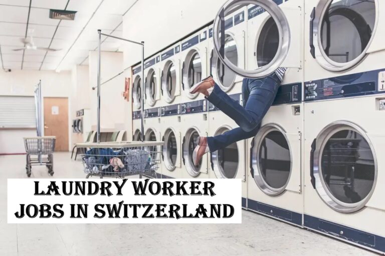 Laundry Worker Jobs in Switzerland