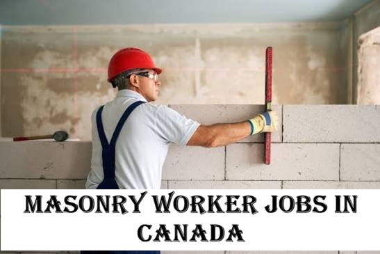 Masonry Worker Jobs in Canada