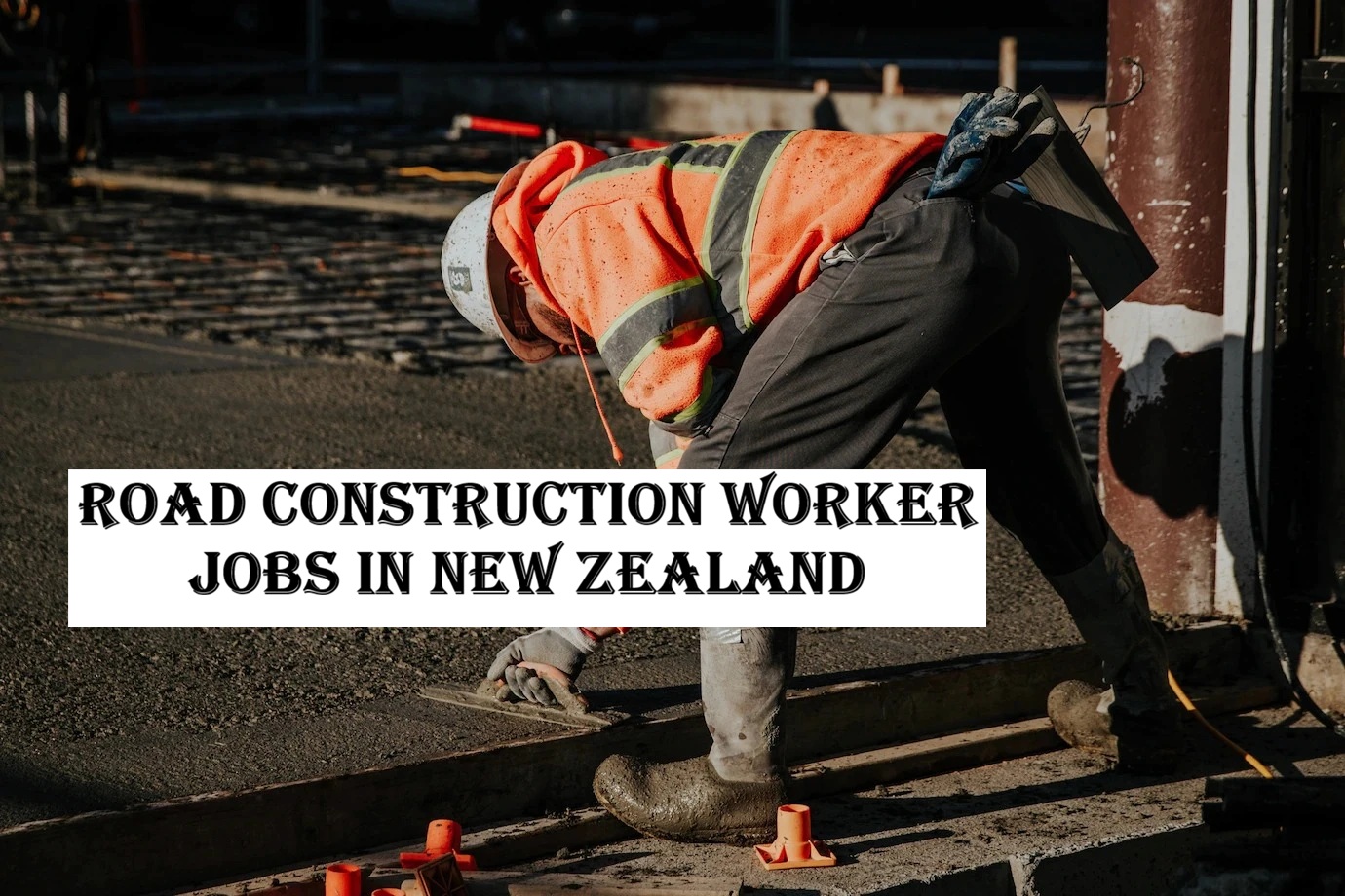 Road Construction Worker Jobs in New Zealand