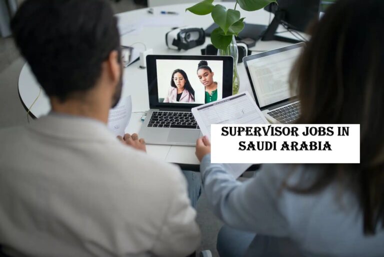 Supervisor Jobs in Saudi Arabia