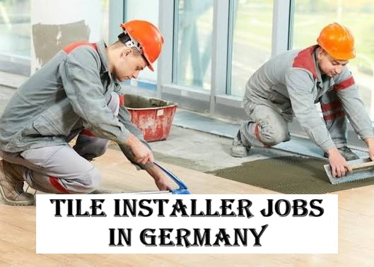 Tile Installer Jobs in Germany