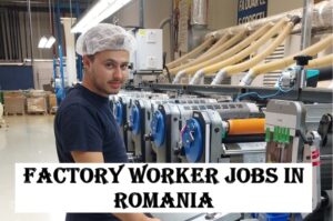 Factory Worker Jobs in Romania