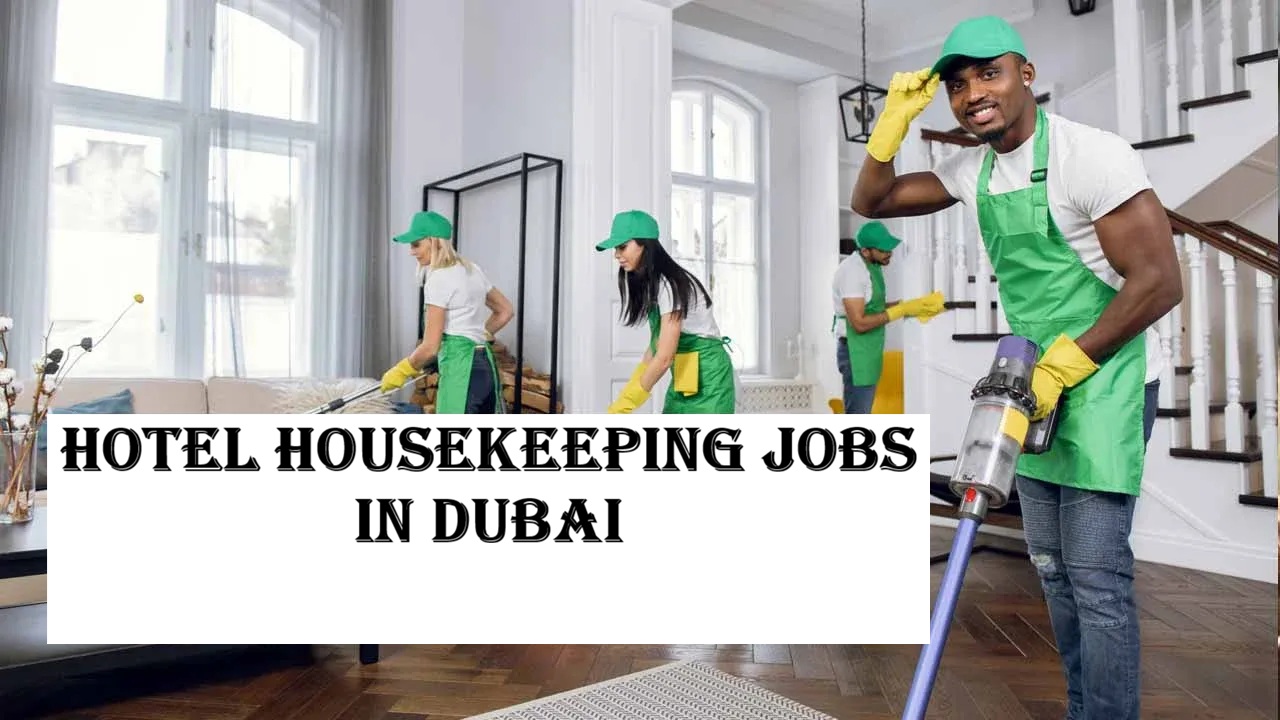 Hotel Housekeeping Jobs in Dubai