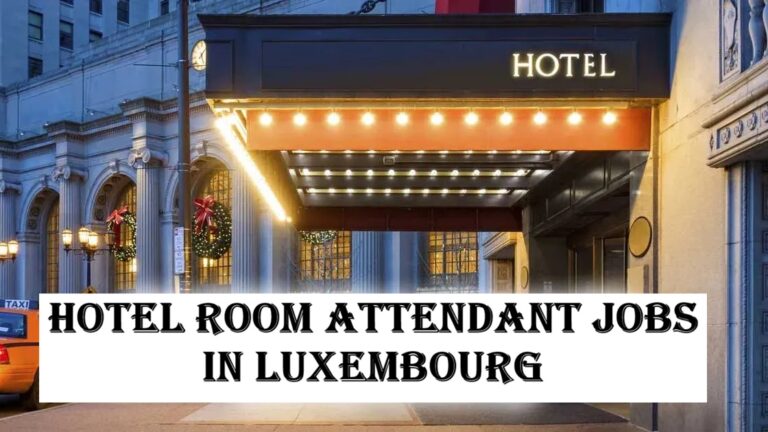 Hotel Room Attendant Jobs in Luxembourg