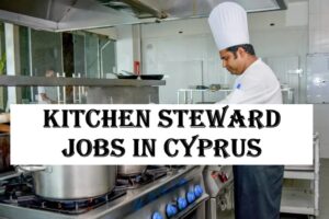 Kitchen Steward Jobs in Cyprus