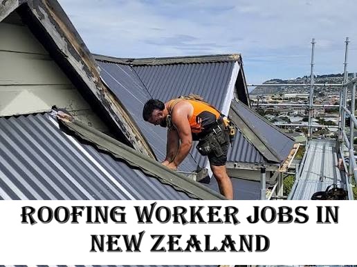Roofing Worker Jobs in New Zealand