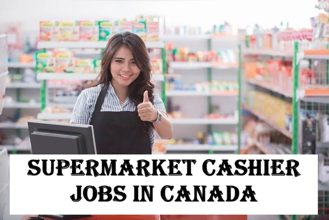 Supermarket Cashier Jobs in Canada