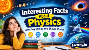 Interesting Facts About Physics