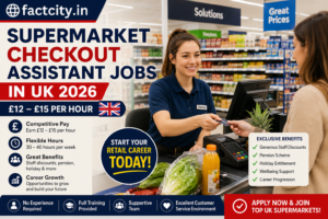 Supermarket Checkout Assistant Jobs in the UK – £12–£15/hour – 30–40 hours/week – Operate tills, assist customers & handle basic checkout duties.