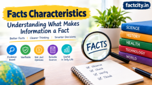 Facts Characteristics